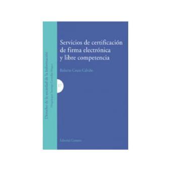 Servicios De Certificacion De Firma Electronica Y Libre Competencia - 1