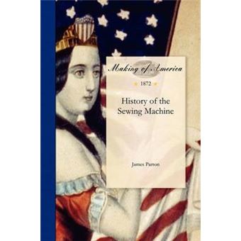 History Of The Sewing Machine - 1