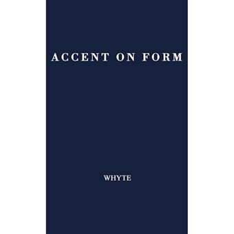 Accent on Form - An Anticipation of the Science of Tomorrow - Hardback - 1973 - 1