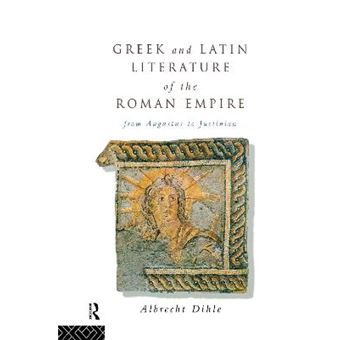 Greek and Latin Literature of the Roman Empire - From Augustus to Justinian - Paperback - 2013 - 1