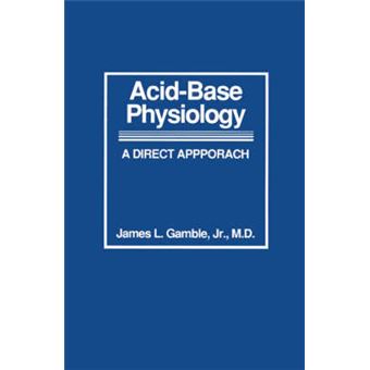 Acid-Base Physiology - A Direct Approach - Paperback - 1982 - 1