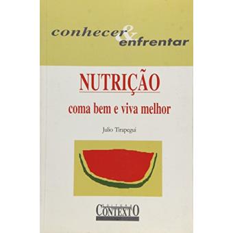 Nutrição. Coma Bem e Viva Melhor - 1