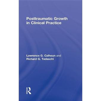 Posttraumatic Growth in Clinical Practice - Hardback - 2013 - 1