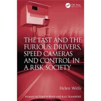 The Fast and the Furious: Drivers, Speed Cameras and Control in a Risk Society - Hardback - 2011 - 1