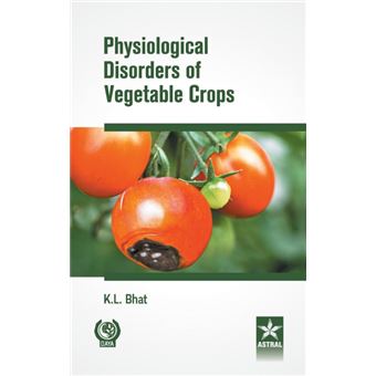 Physiological Disorders of Vegetable Crops - Hardback - 2009 - 1