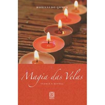 Magia Das Velas. Teoria E Ritual - 1