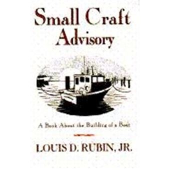 Small Craft Advisory - A Book about the Building of a Boat - Paperback - 1994 - 1