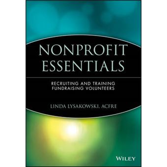 Nonprofit Essentials - Recruiting and Training Fundraising Volunteers - Paperback - 2005 - 1