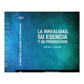 La irrealidad, su esencia y su producción - 1