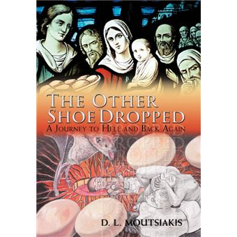 The Other Shoe Dropped - A Journey to Hell and Back Again - Hardback - 2010 - 1