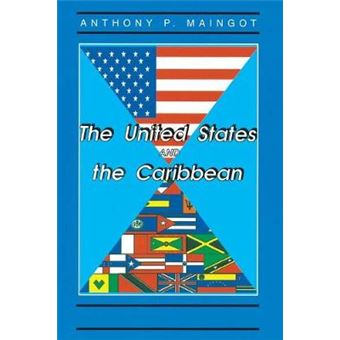 The United States And The Caribbean Challenges Of An Asymmetrical Relationship - 1