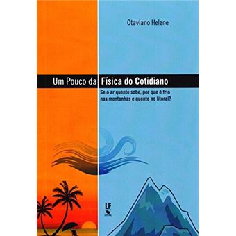 Um Pouco da Física do Cotidiano. Se o Ar Quente Sobe, Porque É Frio nas Montanhas e Quente no Litoral? - 1