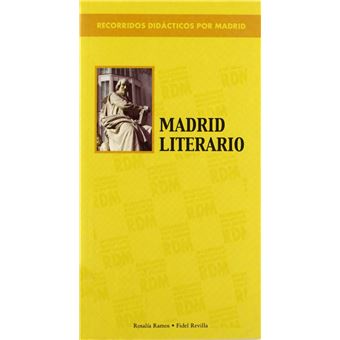 Recorridos Didácticos Por Madrid. Madrid Literario - 1