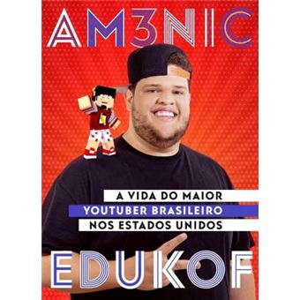Am3Nic X Edukof. A Vida do Maior Youtuber Brasileiro nos Eua - 1