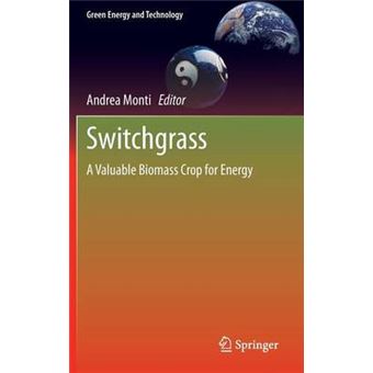 Switchgrass - A Valuable Biomass Crop for Energy - Hardback - 2012 - 1