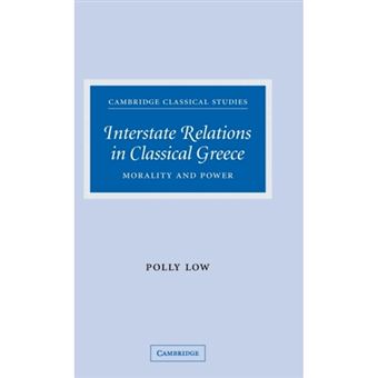 Interstate Relations in Classical Greece - Morality and Power - Hardback - 2007 - 1