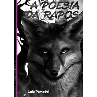 A Poesia Da Raposa - 1