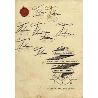 Fakers - Hoaxers, Con Artists, Counterfeiters, and Other Pretenders - Hardback - 2009 - 1