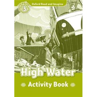 Oxford Read & Imagine: 3: Activity Book High Water - 1