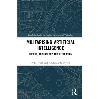 Militarizing Artificial Intelligence (Routledge Studies in Conflict, Security and Technology) - 1