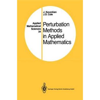 Perturbation Methods in Applied Mathematics - Hardback - 1985 - 1