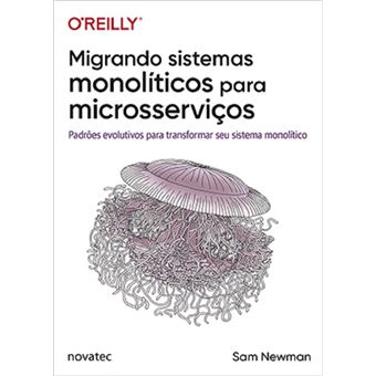 Migrando Sistemas Monolíticos para Microsserviços - 1