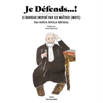 Je défends! , Le barreau par les maîtres (mots) - 1