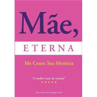 Mãe Eterna Me Conte Sua História - 1