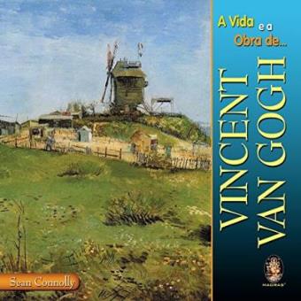 A Vida E A Obra De Vincent Van Gogh - 1