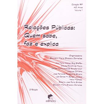 Relações Públicas. Quem Sabe, Faz E Explica - 1