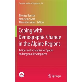 Coping with Demographic Change in the Alpine Regions - Actions and Strategies for Spatial and Regional Development - Hardback - 2014 - 1