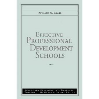 Effective Professional Development Schools - Agenda for Education in a Democracy - Paperback - 1999 - 1