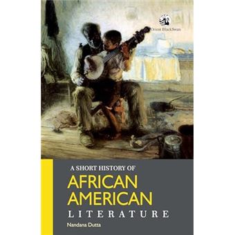 A Short History Of African American Literature - 1