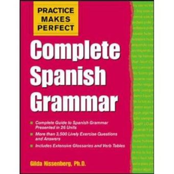 Practice Makes Perfect: Complete Spanish Grammar - 1