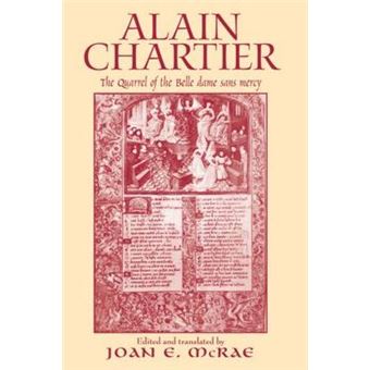 Alain Chartier - The Quarrel of the Belle Dame Sans Mercy - Hardback - 2004 - 1