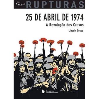 25 De Abril De 1974 - Coleção Rupturas - 1