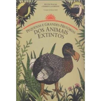 Pequenas E Grandes Histórias Dos Animais Extintos - 1