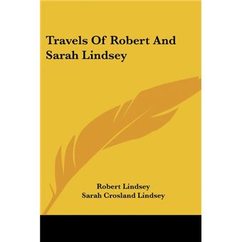 Travels Of Robert And Sarah Lindsey - 1