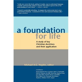 A Foundation for Life - A Study of Key Christian Doctrines and Their Application - Paperback / softback - 2002 - 1