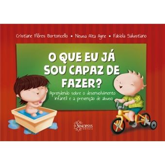 O que Eu já sou Capaz de Fazer? Aprendendo Sobre o Desenvolvimento Infantil e Prevenção de Abuso - 1
