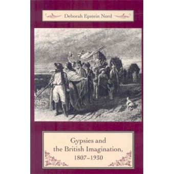 Gypsies and the British Imagination, 1807-1930 - Paperback - 2008 - 1