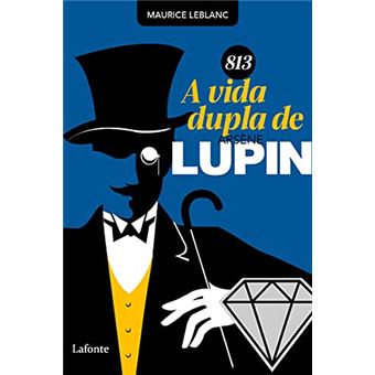 813 - A Vida Dupla De Arsène Lupin - 1