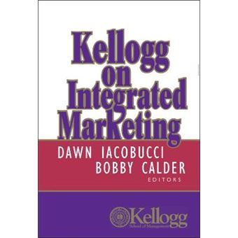 Kellogg on Integrated Marketing - Hardback - 2002 - 1