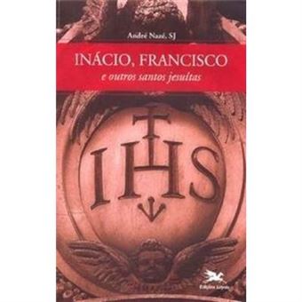Inácio, Francisco E Outros Santos Jesuítas - 1
