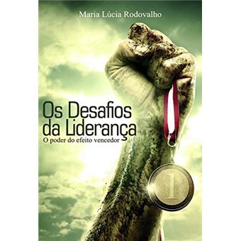 Os Desafios da Liderança. O Poder do Efeito Vencedor - 1