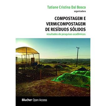 Compostagem E Vermicompostagem De Resíduos Sólidos: Resultados De Pesquisas Acadêmicas - 1