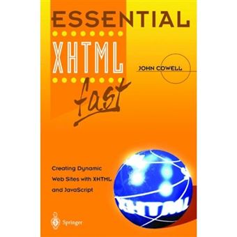 Essential XHTML Fast - Creating Dynamic Web Sites with XHTML and JavaScript - Paperback - 2002 - 1