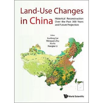 Land-Use Changes In China: Historical Reconstruction Over The Past 300 Years And Future Projection - 1