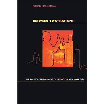 Between Two Nations - The Political Predicament of Latinos in New York City - Paperback - 1998 - 1