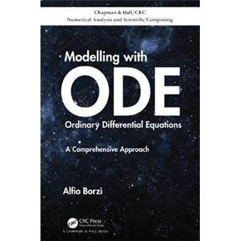Modelling With Ordinary Differential Equations A Comprehensive Approach Chapman  Hallcrc Numerical Analysis And Scientific Computing Series - 1
